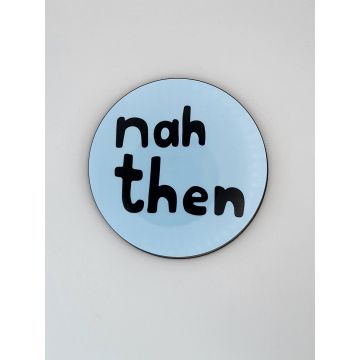 LukeHorton Art Nah Then Coaster